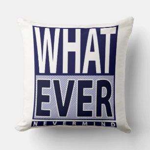 Coussin Quoi qu'il en soit - Dire sarcastique drôle - Meme
