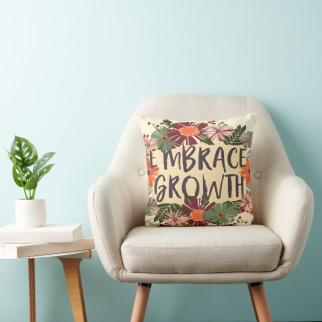 COUSSIN QUOTE MOTIVÉE EMBRASSER CROISSANCE FLORALE CLASSIQ (Chaise)