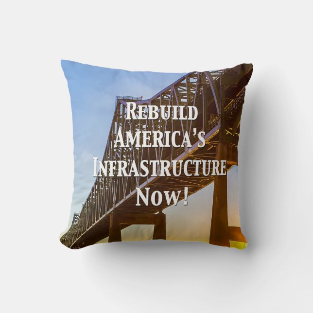 Coussin Reconstruire l'infrastructure de l'Amérique mainte (Recto)