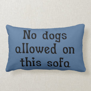 Coussin Rectangle Aucun chien autorisé sur ce canapé