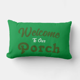 Coussin Rectangle Bienvenue sur notre porche / Toujours / Vert /