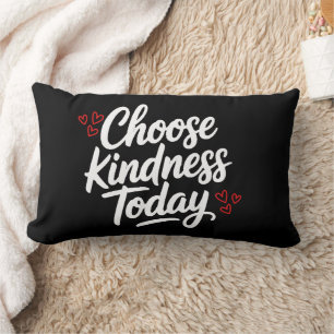 Coussin Rectangle Choisissez la gentillesse aujourd'hui Citation po