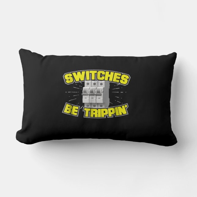 Coussin Rectangle Commutateurs Be Trippin Electrician Cadeau (Recto)