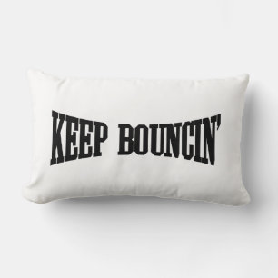 Coussin Rectangle Continuez à rebondir.