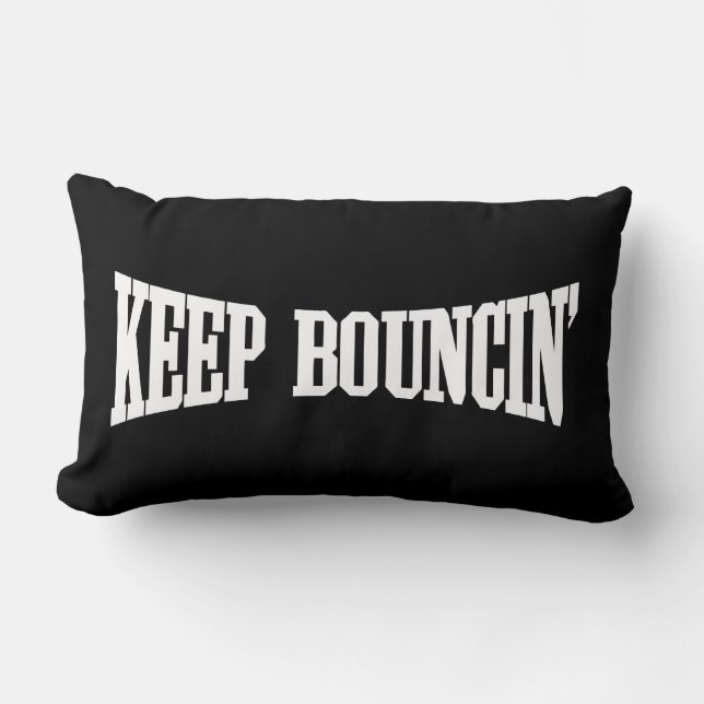 Coussin Rectangle Continuez à rebondir. (Recto)