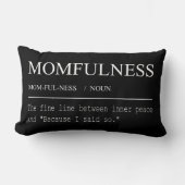 Coussin Rectangle Définition de Momfulness Parce que je l'ai dit Des (Recto)