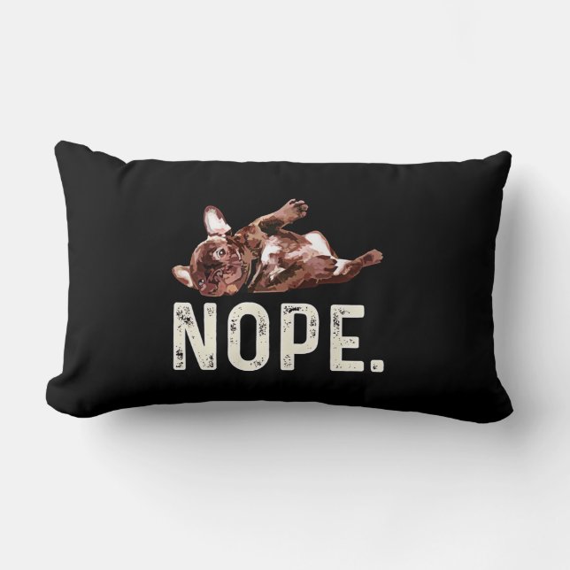 Coussin Rectangle Frenchie Gift | French Bulldog Nope. (Recto)