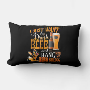 Coussin Rectangle I Just Want Drink Beer and Hang With My Frenchie