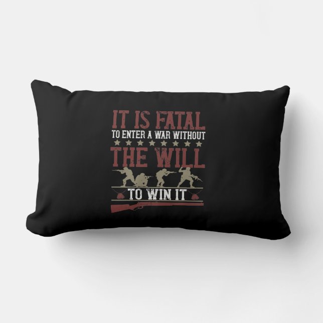 Coussin Rectangle It Is Fatal To Enter A War Without The Will To Win (Recto)