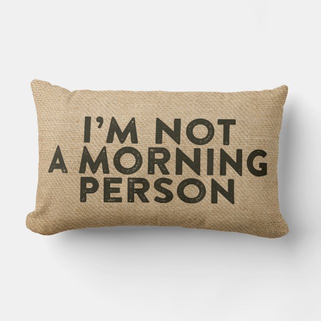 Coussin Rectangle Je ne suis pas une personne matinale Burlap Funny (Recto)