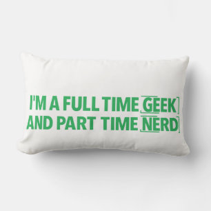 Coussin Rectangle Je suis un geek à plein temps et un nerd à temps p