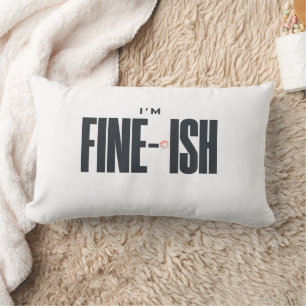 Coussin Rectangle Je vais plutôt bien – Citation drôle et sarcastiqu