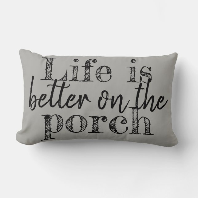 COUSSIN RECTANGLE LA VIE EST MEILLEURE SUR LE PORCHE (Recto)