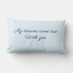 Coussin Rectangle Les rêves sont devenus réalité Throw Pillow