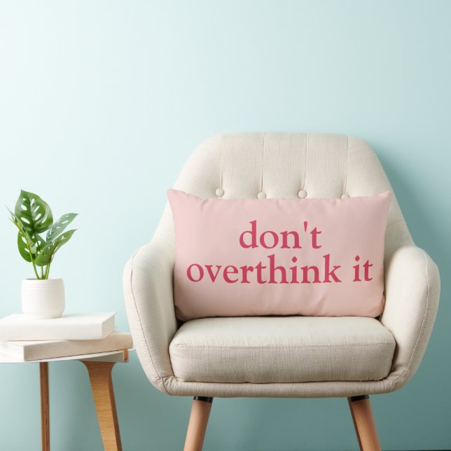 COUSSIN RECTANGLE NE PAS Y PENSER TROP TEXTE PERSONNALISÉ SIMPLE ÉLÉ (Chaise)