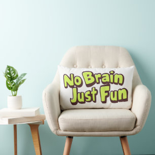 Coussin Rectangle Pas de cerveau juste amusant texte jaune