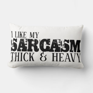 Coussin Rectangle Sarcasme épais et lourd