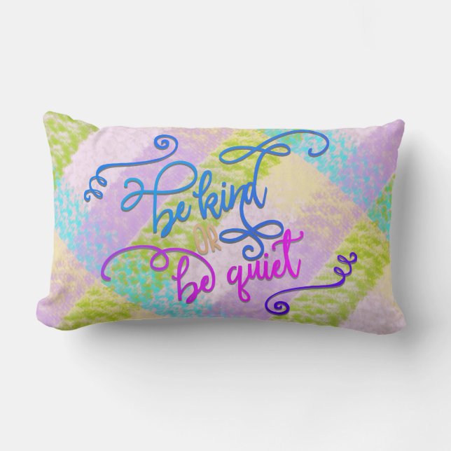Coussin Rectangle Soyez Gentil Ou Soyez Tranquille, Couleur Pastel (Recto)