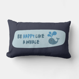 Coussin Rectangle Soyez heureux comme une baleine mignonne baleine