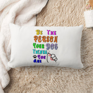 Coussin Rectangle Soyez La Personne Que Votre Chien Pense Être Sympa