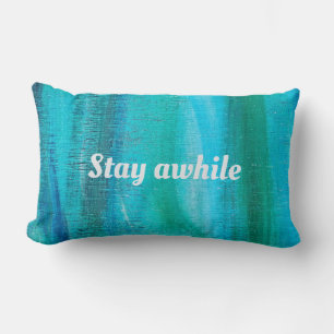 Coussin Rectangle Stay Awhile quote sur abstrait turquoise