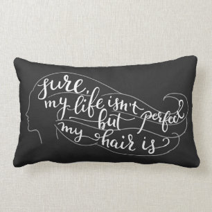 Coussin Rectangle Sûr ma vie n'est pas parfaite mais mes cheveux