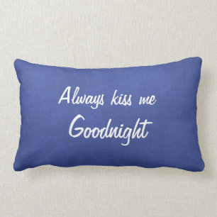 Coussin Rectangle Toujours m'embrasser bonne nuit jeter l'oreiller