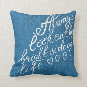 Coussin Regardez toujours du bon côté de la vie