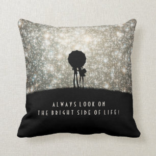 Coussin Regardez toujours du bon côté de la vie !