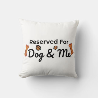 Coussin Réservé à mon chien et moi