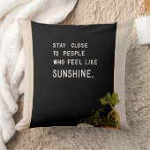 Coussin Restez à proximité des personnes qui ont envie de (Couverture)