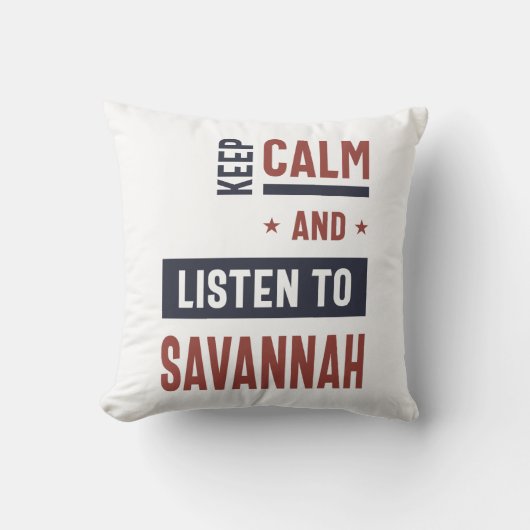 Coussin Restez calme et écoutez Savannah (Recto)