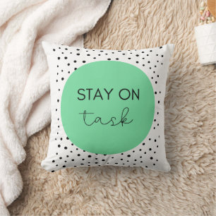 Coussin Restez sur l'inspiration de la tâche