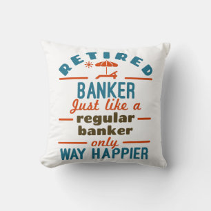 Coussin Retraité Banquier Bancaire Retraite Happier