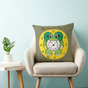 Coussin Réveil Tortue Drôle "Mieux vaut tard que jamais"