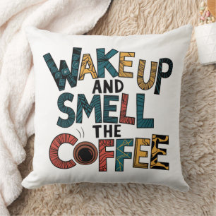 Coussin RÉVEILLEZ-VOUS et sentez le CAFÉ