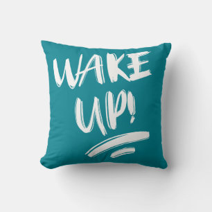 Coussin Réveillez-Vous ! Texte de conception agréable
