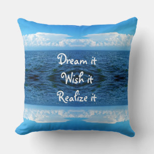 Coussin Rêvez-le, souhaitez-le, réalisez-le citation conce