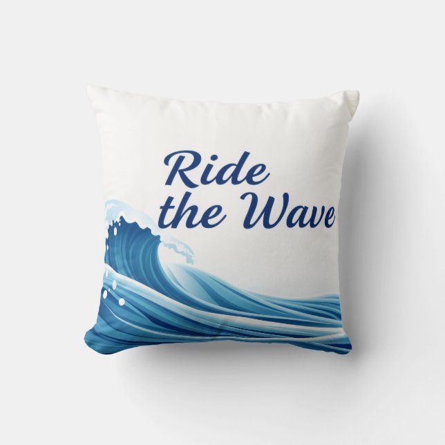Coussin Ride The Wave Amazing Quote  (Recto)