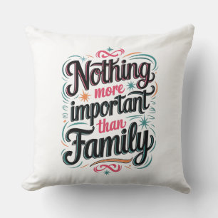 Coussin Rien De Plus Important Que La Famille