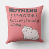 Coussin Rien N'Est Impossible - Pistons De Chat Drôle (Verso)