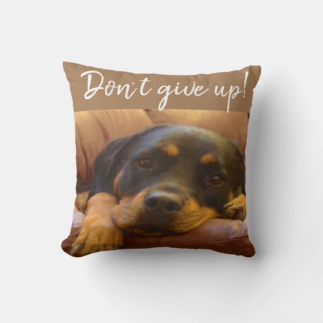 Coussin Rottweiler Puppy n'abandonne pas (Recto)