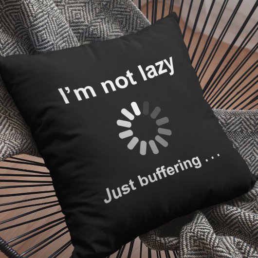 Coussin Salle de Jeux | I'm Not Lazy - Just Buffering