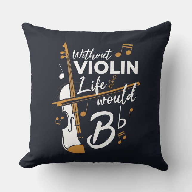 Coussin Sans Violon La Vie Serait Plat Musicien (Recto)