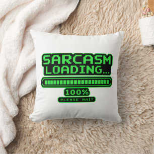 Coussin Sarcasme Chargement 100% Veuillez Patienter Drôle 