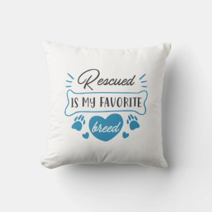 Coussin Secouru Est Ma race préférée