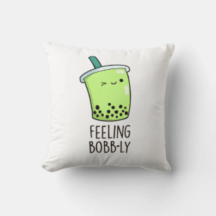 Coussin Sentiment Bobb-ly drôle Boba Tea Pun