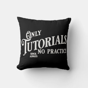Coussin Seulement des tutoriels, aucune pratique