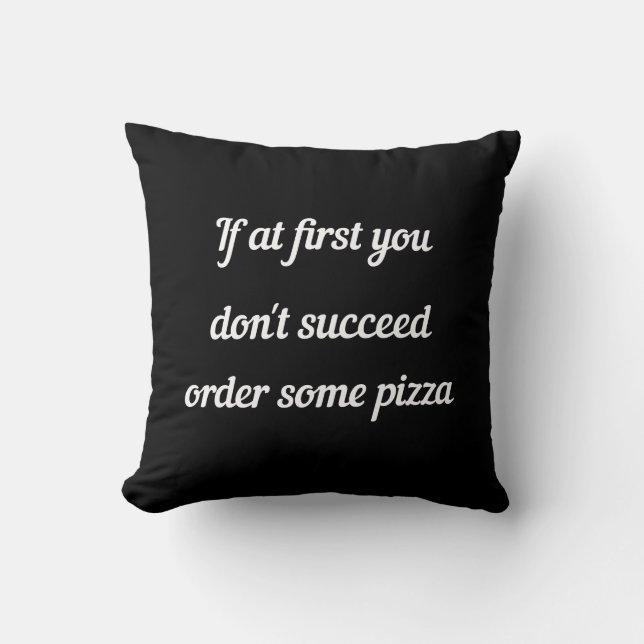 Coussin Si au début vous ne réussissez pas, commandez une  (Recto)