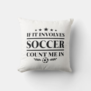Coussin Si Ça Concerne Le Football, Comptez-Moi Dans